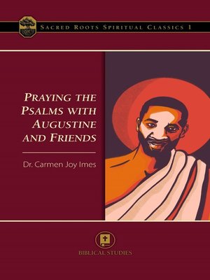 cover image of Praying the Psalms with Augustine and Friends